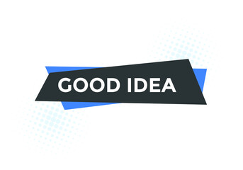 Good idea button. Good idea text web banner template. Sign icon banner

