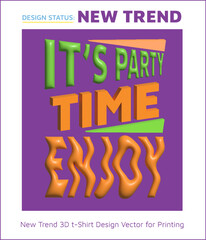 Party time enjoy vector graphic design illustration for t-shirt, flyer, poster, graphic resource and so on