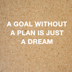 Life inspirational quotes - A goal without a plan is just a wish