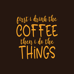 Coffee Typography for T-shirt design, mug print, printing design color view