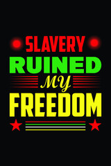 Fototapeta na wymiar SLAVERY RUINED MY FREEDOM