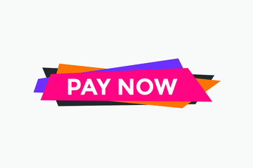 Pay Now button. Pay Now text web banner template. Sign icon banner
