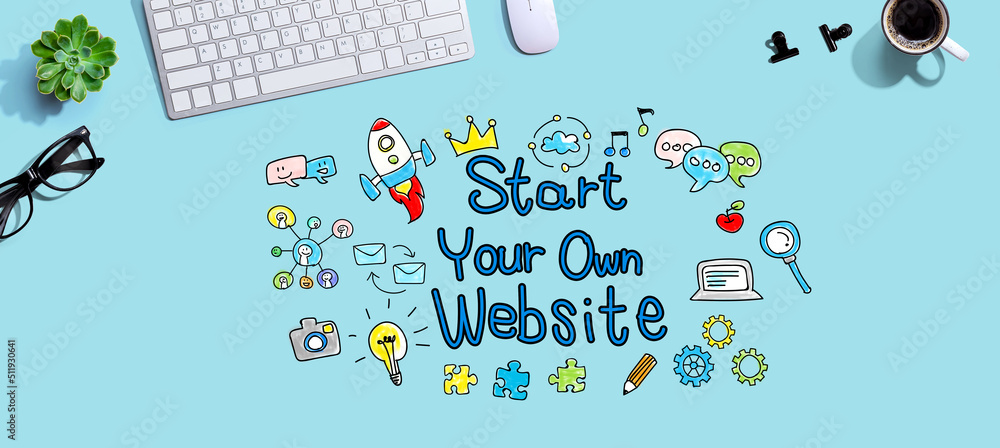 Poster start your own website with a computer keyboard and a mouse
