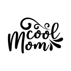 cool mom, Mom quote lettering vector