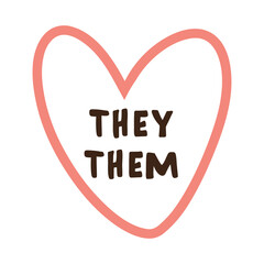 Gender Definition Pronoun: they, them in isolated white heart shape. Shy Enby’s Guide for Cis Trans People. Vector illustration for banner party poster, sticker, cloth t-shirt, website advertisement.
