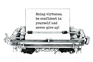 Vector quote. Being virtuous, be confident in yourself and never give up - stock vector