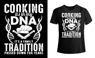 Cooking its in my DNA t-shirt design, chef men's t shirt, cooking tee shirt