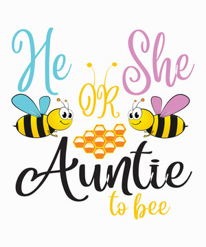 he or she auntie to beeis a vector design for printing on various surfaces like t shirt, mug etc.