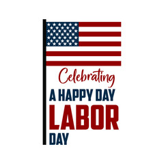 Happy Labor Day Vector greeting card or invitation card. Illustration of an American national holiday with a US flag.