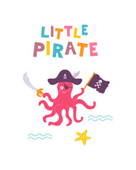 Fototapeta premium Funny childrens pirate print. Octopus with dagger and flag, with handwritten inscription in flat hand drawn style. Design for the design of postcards, posters, invitations and textiles