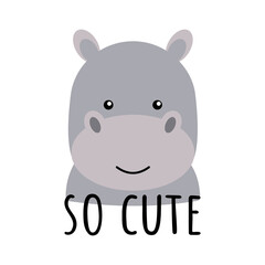 Cute cartoon hippopotamus. Hippo face with 'So cute' text. Vector illustration in a flat style.