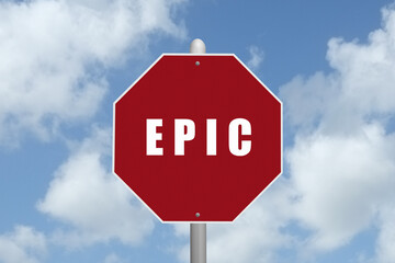 The word Epic on a red stop sign.