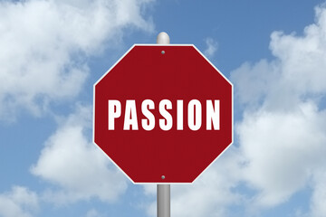 Obraz premium The word Passion on a red stop sign.