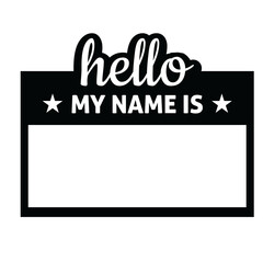 hello my name is png svg, name tag svg, Name Tag SVG Cut Files, Bold Black Name Badges svg, hello svg, baby svg, newborn svg, baby onesie svg,
