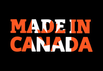 made in canada text with canadian flag isolated on black background