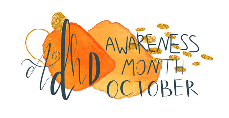 Adhd Attention deficit hyperactivity disorder Awareness Month October banner template with handwritten brush lettering