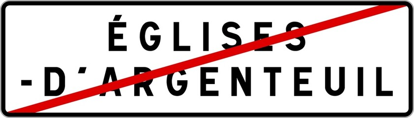 Panneau sortie ville agglomération Églises-d'Argenteuil / Town exit sign Églises-d'Argenteuil