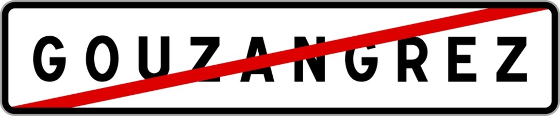 Panneau sortie ville agglomération Gouzangrez / Town exit sign Gouzangrez