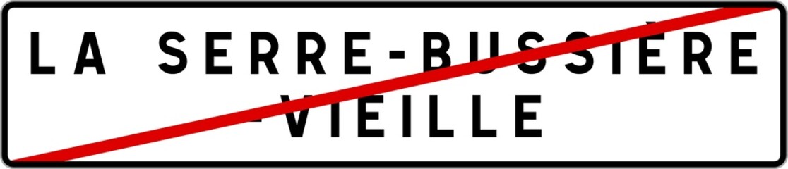 Panneau sortie ville agglomération La Serre-Bussière-Vieille / Town exit sign La Serre-Bussière-Vieille