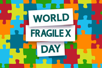 World Fragile X Day greeting card. Fragile X Awareness Month vector concept. Text with shadows on colorful puzzle background.	