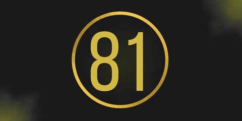 Number 81. Banner with the number eighty one on a black background and gold details with a circle gold in the middle
