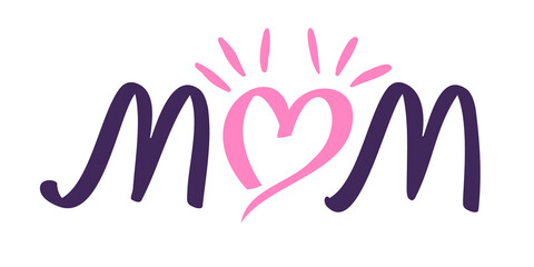 Vector illustration for Mother's day. Vector lettering of Mom with pink heart on isolated background.