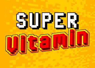 Super Vitamin. pixelated word with geometric graphic background. Vector cartoon illustration.
