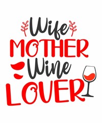 Fototapeta premium Wife Mother Wine Lover is a vector design for printing on various surfaces like t shirt, mug etc. 