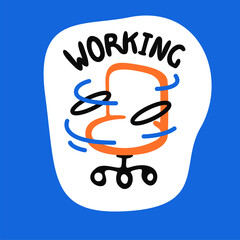 Sticker rotating office chair with the inscription working. Vector icon or illustration for a poster in cartoon hand drawn style.