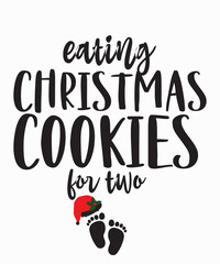 Eating Christmas Cookies For Twois a vector design for printing on various surfaces like t shirt, mug etc. 
