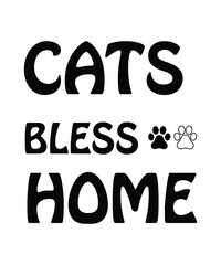cats bless home Print-ready inspirational and motivational posters, t-shirts, notebook cover design bags, cups, cards, flyers, stickers, and badges