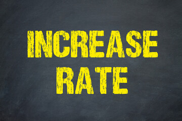 Increase rate