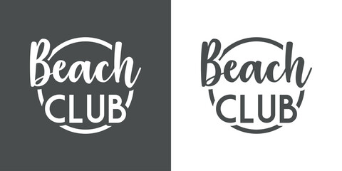 Banner con texto manuscrito Beach Club. Vector con silueta de círculo. Logo fiestas y vacaciones de verano. Fondo gris y fondo blanco