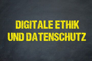 Digitale Ethik und Datenschutz