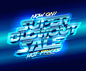 Super blowout sale, hot prices, vector poster or web banner