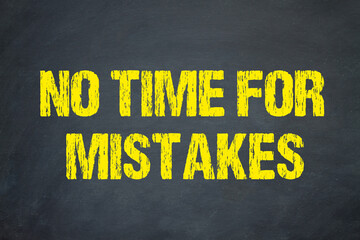 No time for mistakes - obrazy, fototapety, plakaty