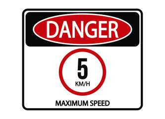 Danger maximum speed 5km/h. Maximum permitted speed warning sign.