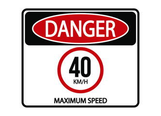 Danger maximum speed 40km/h. Maximum permitted speed warning sign.