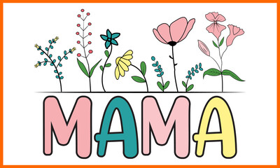 Happy Mama Day T-shirt Design