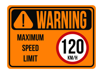 Warning 120km/h. Maximum speed limit. Traffic sign to regulate maximum speed in orange.