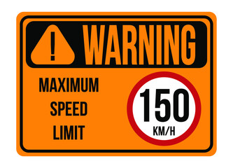 Warning 150km/h. Maximum speed limit. Traffic sign to regulate maximum speed in orange.