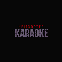 Helicopter Karaoke stylish typography logo vector design. Helicopter Karaoke t-shirt, monogram, banner, and Poster design. Helicopter karaoke vintage t-shirt design. 