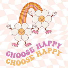 Cute and happy hippie rainbow mascot. Retro hippy poster with rainbow character and Choose Happy inscription on checkered background.