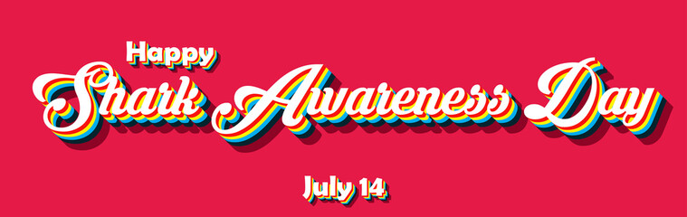 Happy Shark Awareness Day, july 14. Calendar of july month on workplace Retro Text Effect, Empty space for text