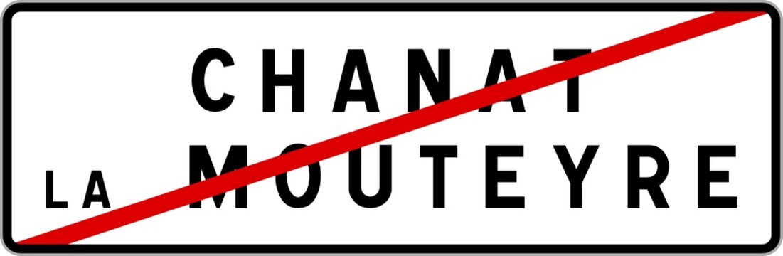 Panneau sortie ville agglomération Chanat-la-Mouteyre / Town exit sign Chanat-la-Mouteyre