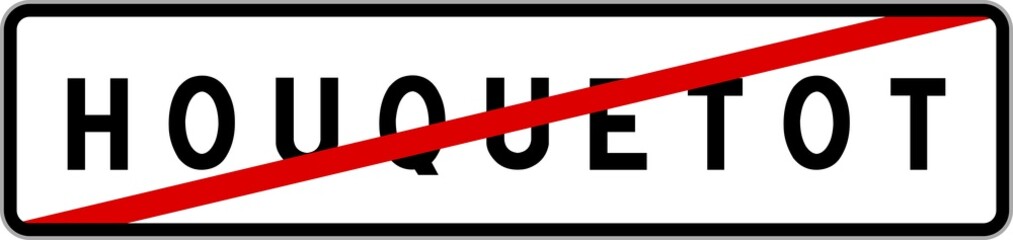 Panneau sortie ville agglomération Houquetot / Town exit sign Houquetot