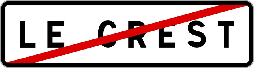 Panneau sortie ville agglomération Le Crest / Town exit sign Le Crest