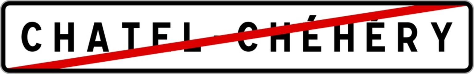 Panneau sortie ville agglomération Chatel-Chéhéry / Town exit sign Chatel-Chéhéry