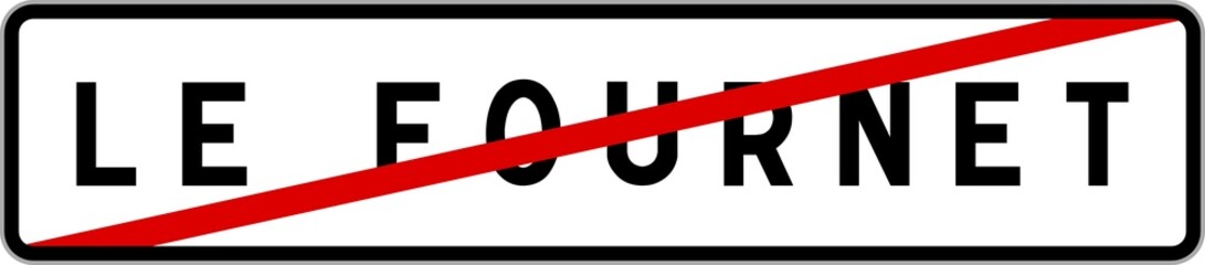 Panneau sortie ville agglomération Le Fournet / Town exit sign Le Fournet