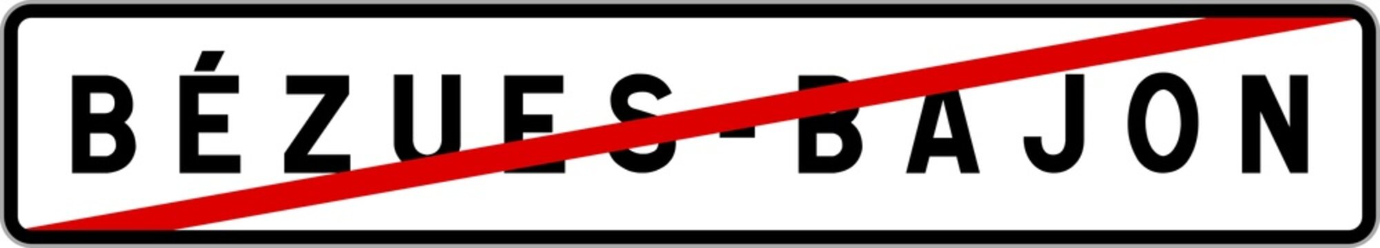 Panneau sortie ville agglom&eacute;ration B&eacute;zues-Bajon / Town exit sign B&eacute;zues-Bajon